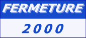 Fermeture 2000